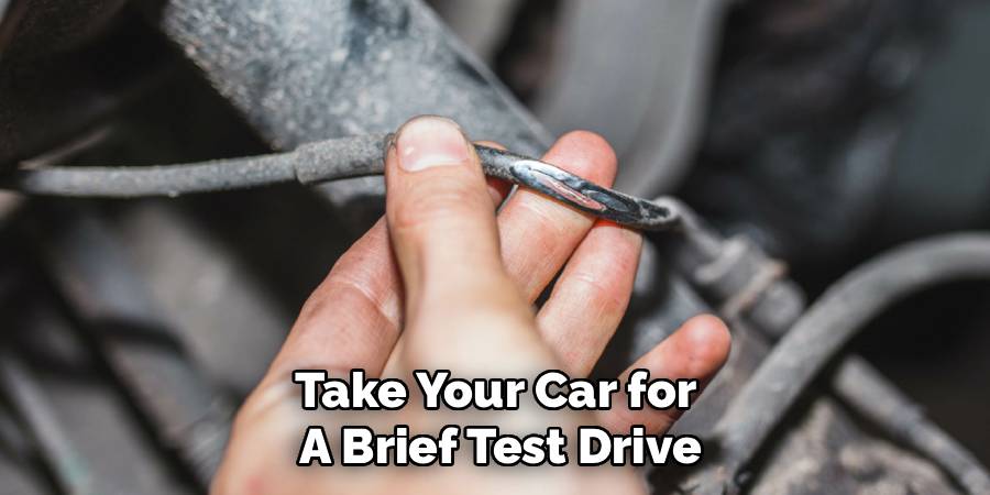 Take Your Car for
A Brief Test Drive
