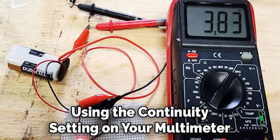 Using the Continuity 
Setting on Your Multimeter 