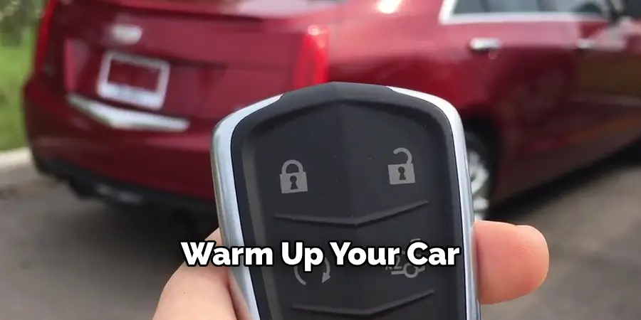 Warm Up Your Car