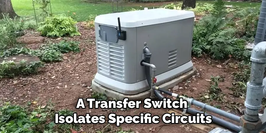 A Transfer Switch 
Isolates Specific Circuits