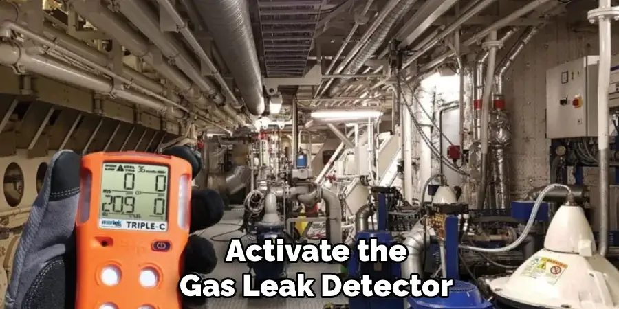 Activate the
Gas Leak Detector