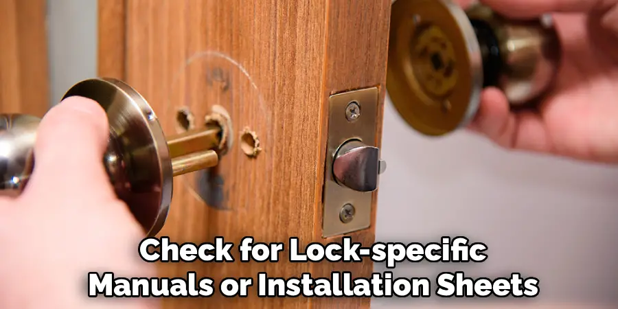 Check for Lock-specific
Manuals or Installation Sheets