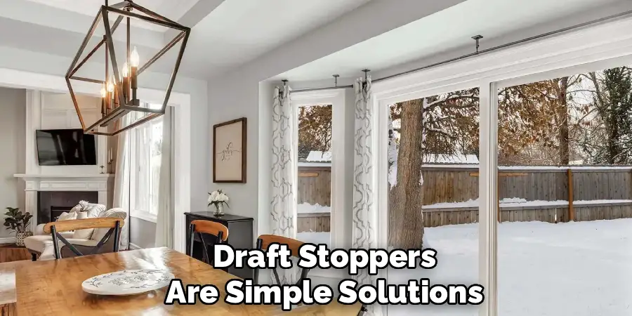 Draft Stoppers
Are Simple Solutions