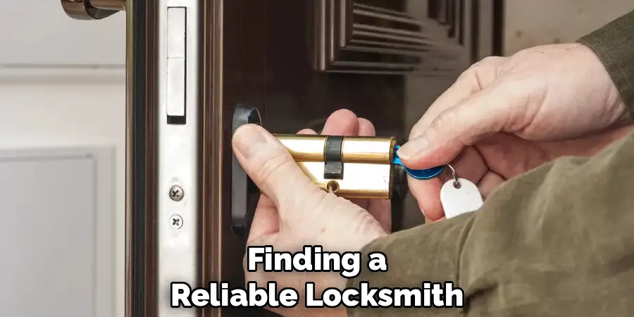 Finding a
Reliable Locksmith