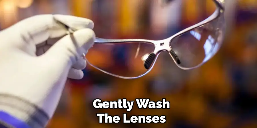 Gently Wash
The Lenses