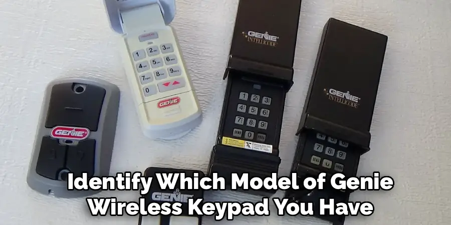 Identify Which Model of Genie
Wireless Keypad You Have