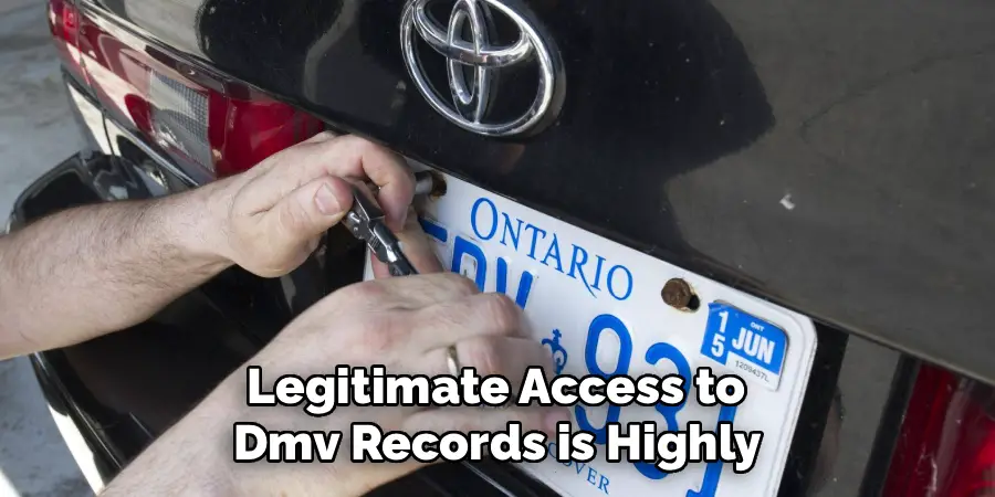 Legitimate access to DMV records is highly