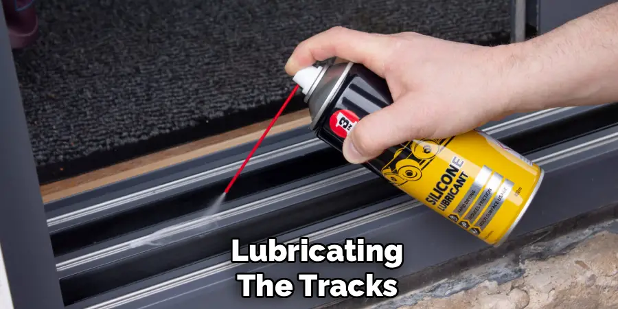Lubricating
The Tracks
