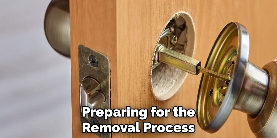 Preparing for the Removal Process