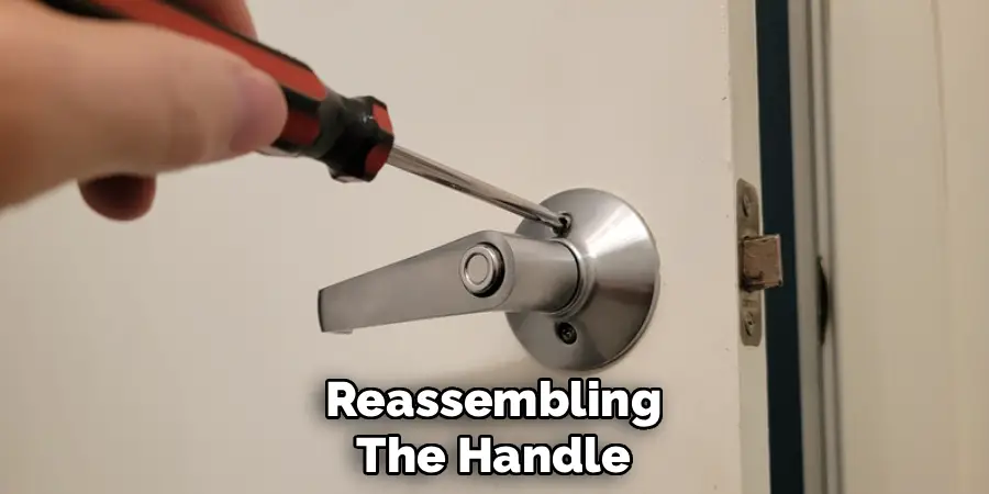 Reassembling
The Handle