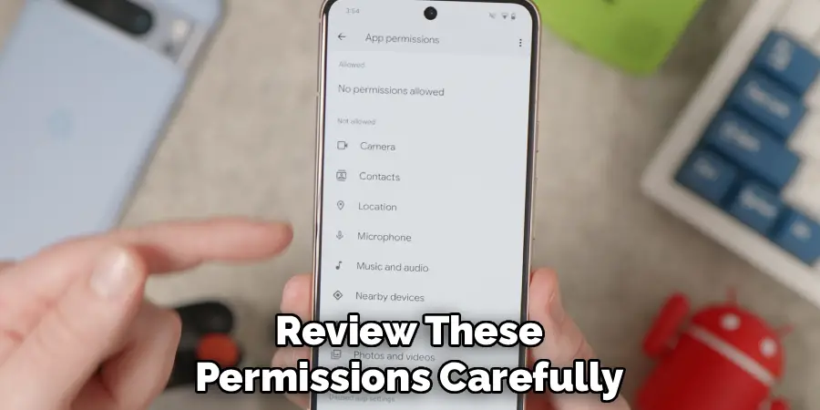 Review These
Permissions Carefully 