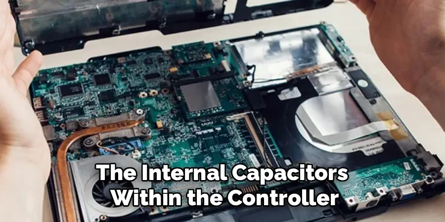 The Internal Capacitors Within the Controller