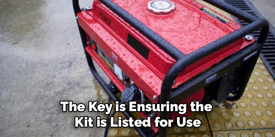 The Key is Ensuring the 
Kit is Listed for Use