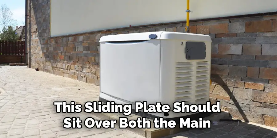 This Sliding Plate Should 
Sit Over Both the Main 