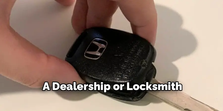 A Dealership or Locksmith