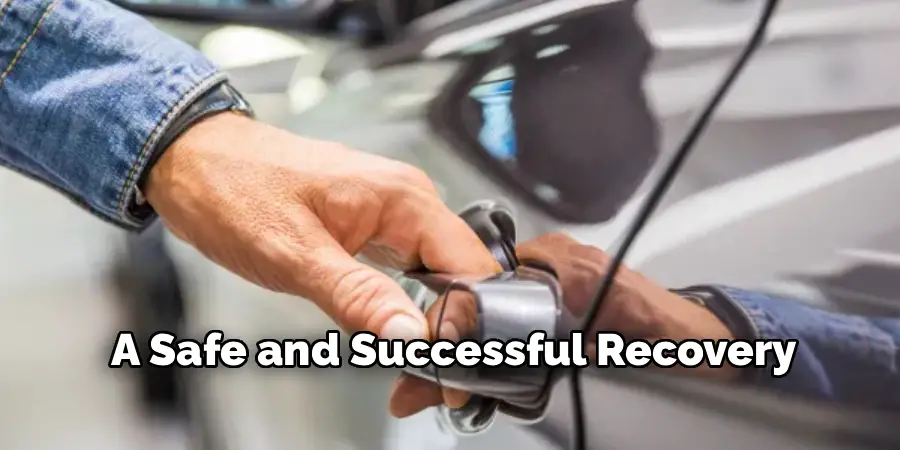 A Safe and Successful Recovery