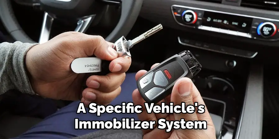 A Specific Vehicle's
Immobilizer System