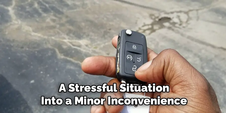 A Stressful Situation
Into a Minor Inconvenience