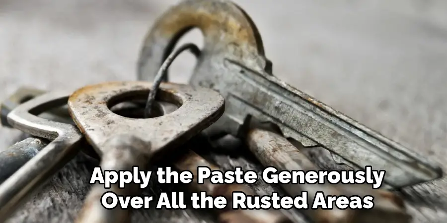 Apply the Paste Generously
 Over All the Rusted Areas 