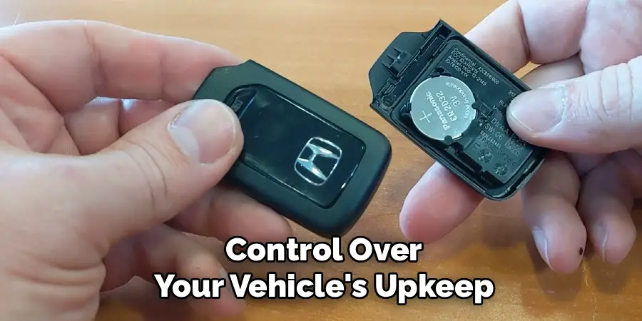 Control Over
Your Vehicle's Upkeep
