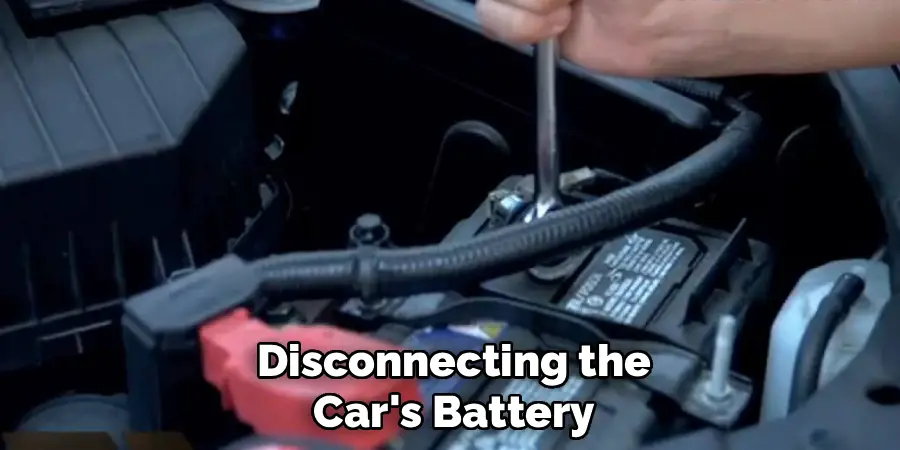 Disconnecting the
Car's Battery