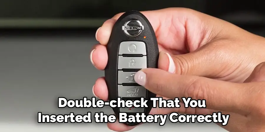 Double-check That You
Inserted the Battery Correctly
