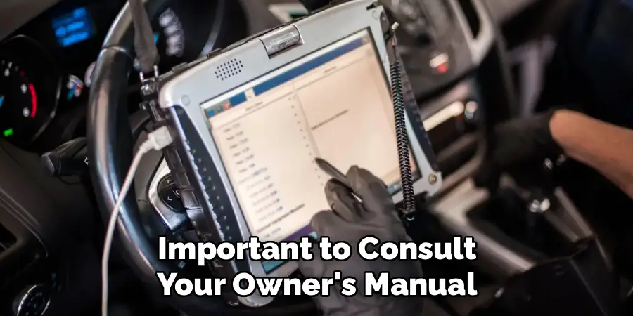 Important to Consult
 Your Owner's Manual 