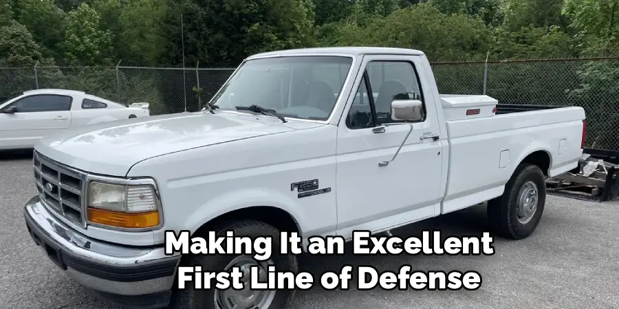 Making It an Excellent
 First Line of Defense 