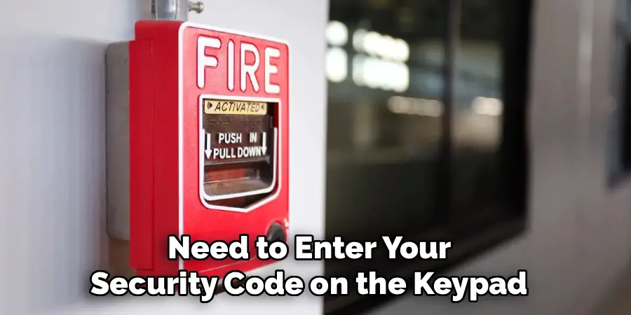 Need to Enter Your 
Security Code on the Keypad 