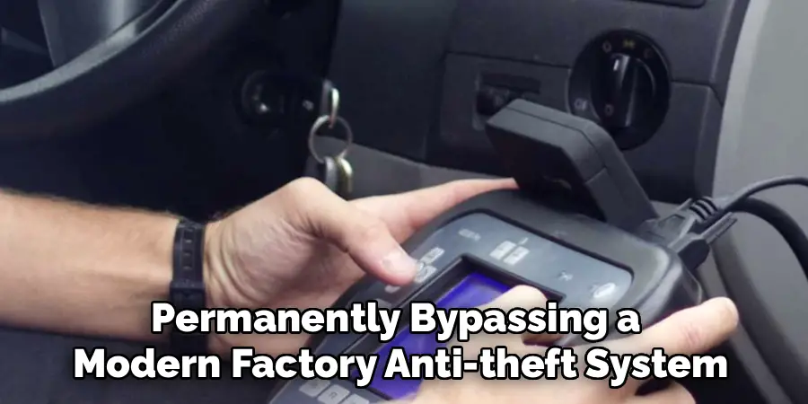 Permanently Bypassing a 
Modern Factory Anti-theft System