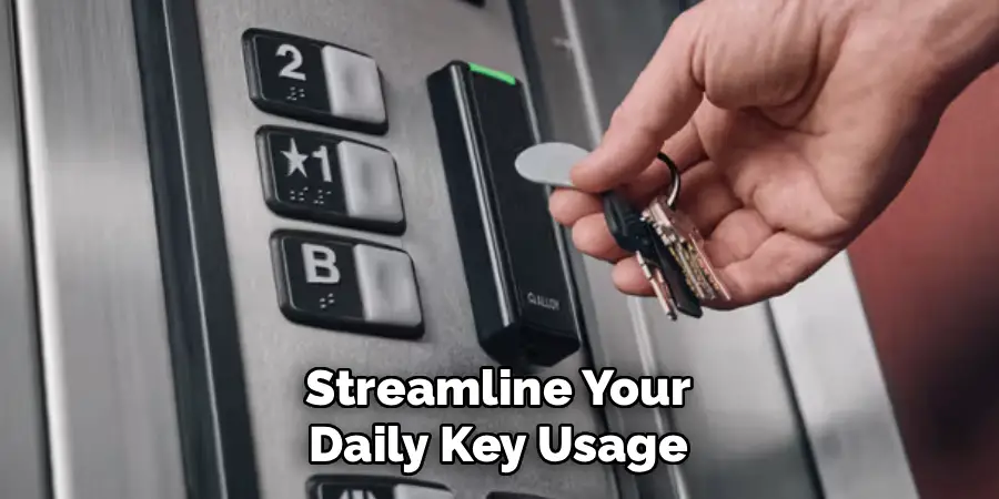 Streamline Your
 Daily Key Usage 