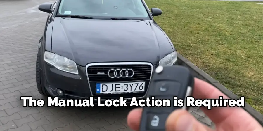 The Manual Lock Action is Required