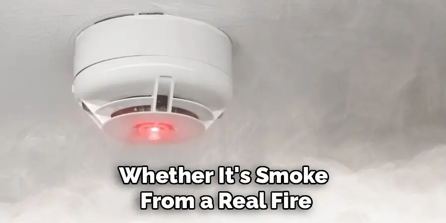 Whether It's Smoke
 From a Real Fire