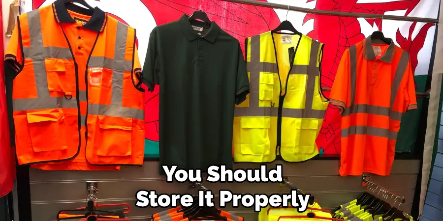 You Should
Store It Properly