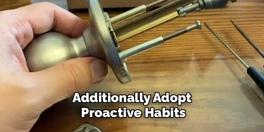 Additionally Adopt
Proactive Habits