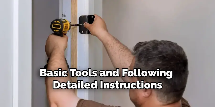 Basic Tools and Following
Detailed Instructions