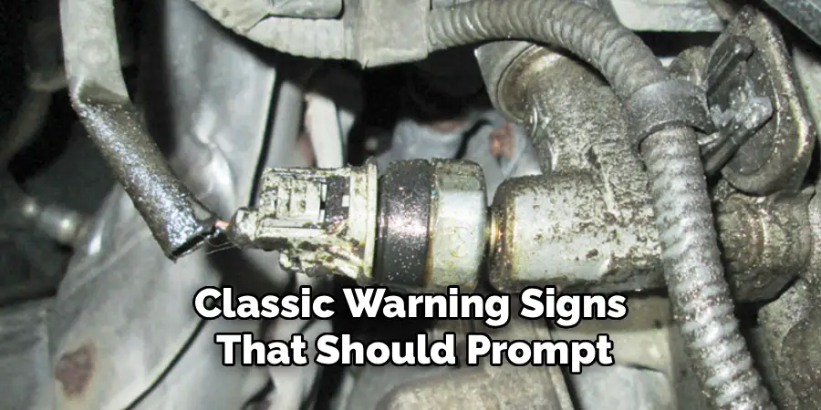 Classic Warning Signs
 That Should Prompt