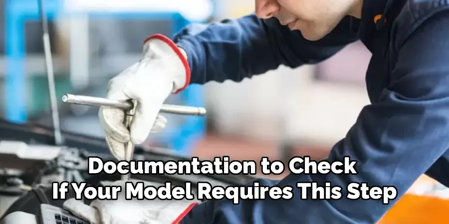 Documentation to Check
If Your Model Requires This Step
