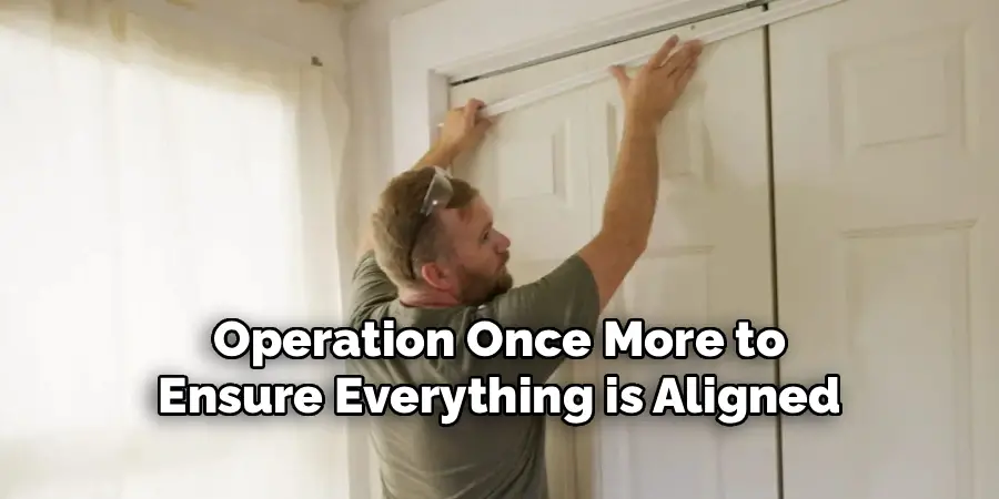 Operation Once More to
Ensure Everything is Aligned