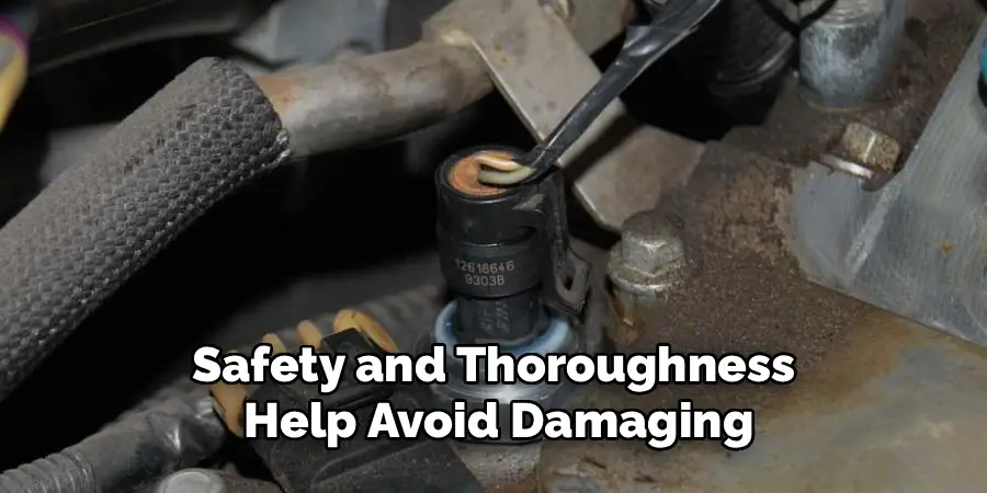 Safety and Thoroughness
 Help Avoid Damaging