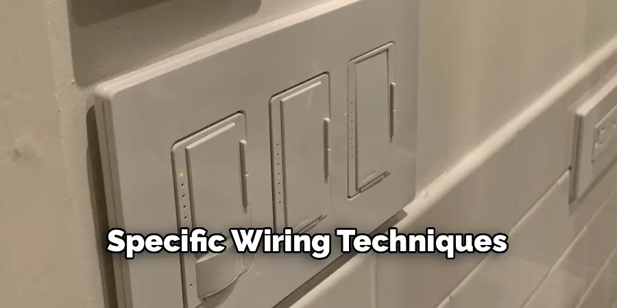 Specific Wiring Techniques