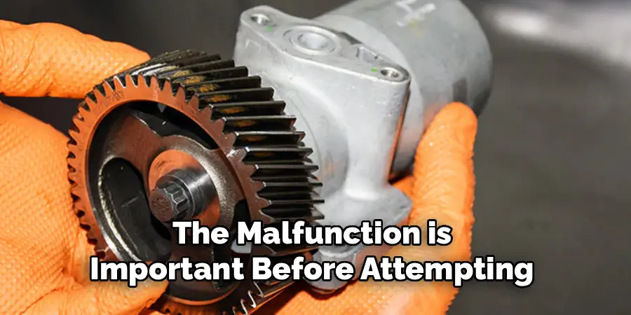 The Malfunction is 
Important Before Attempting 