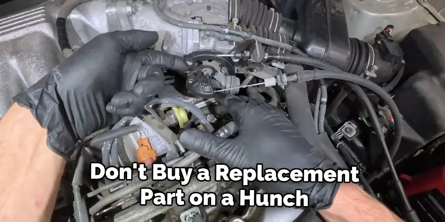 Don't Buy a Replacement
Part on a Hunch