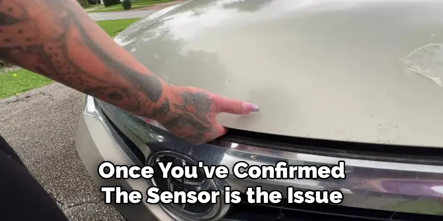Once You've Confirmed
The Sensor is the Issue
