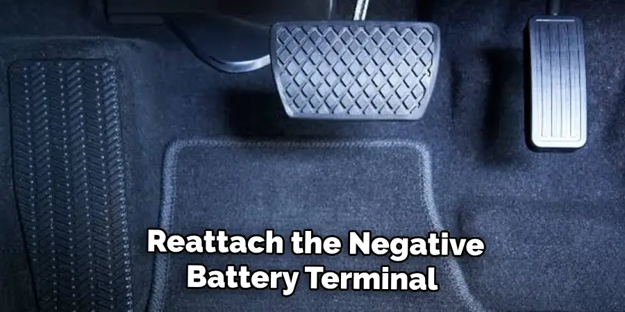 Reattach the Negative
Battery Terminal 