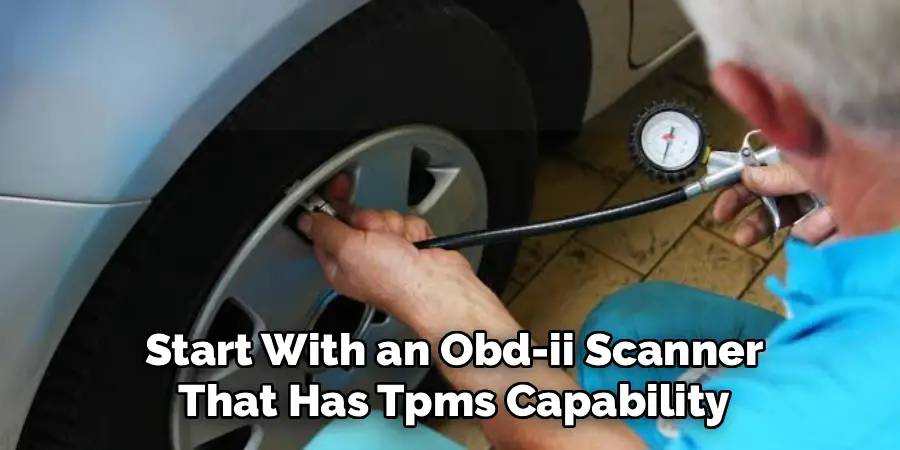 Start With an Obd-ii Scanner
That Has Tpms Capability