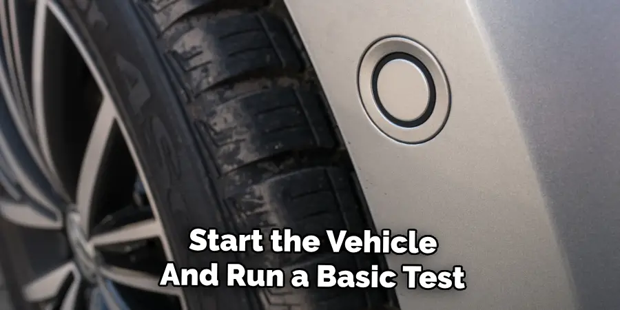 Start the Vehicle
And Run a Basic Test