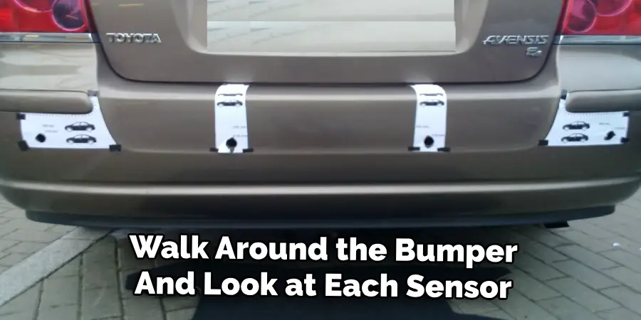 Walk Around the Bumper
And Look at Each Sensor